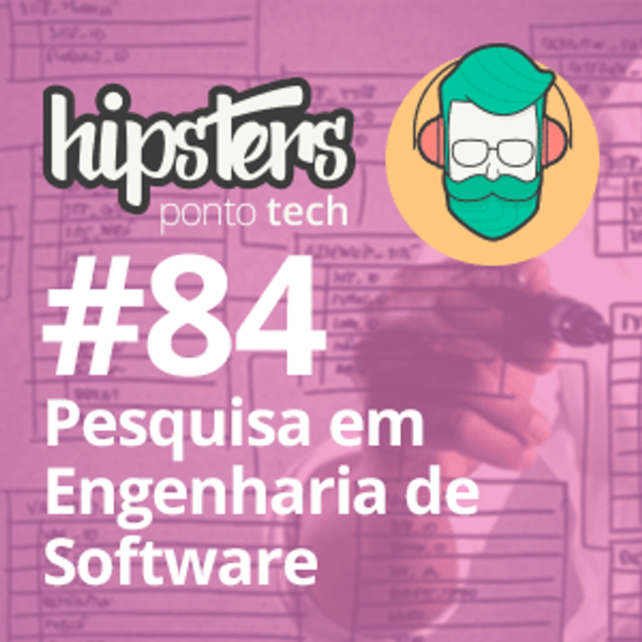 Pesquisa em Engenharia de Software – Hipsters #84