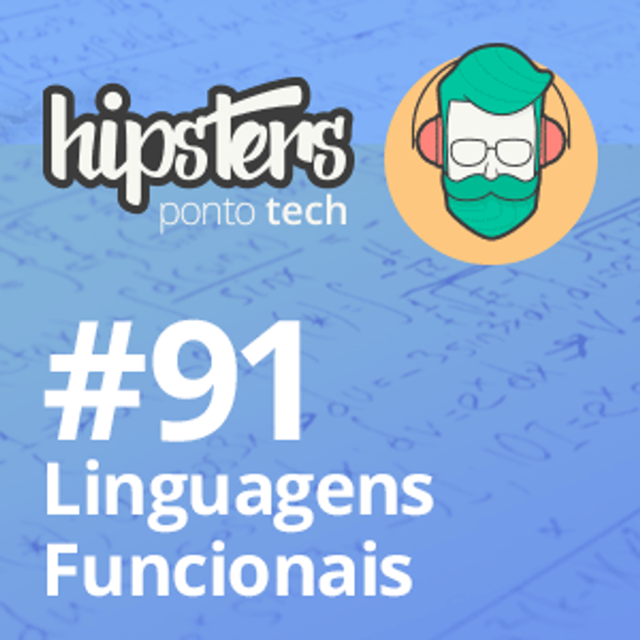 Linguagens Funcionais – Hipsters #91