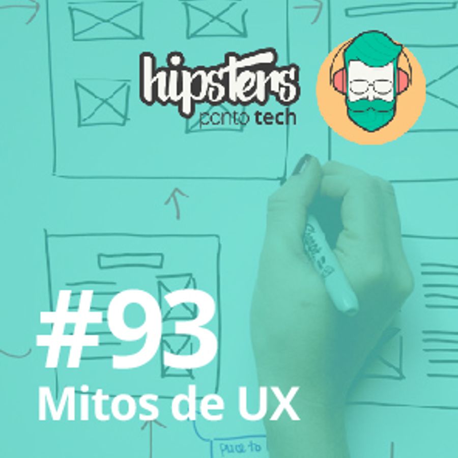 Mitos de UX – Hipsters #93