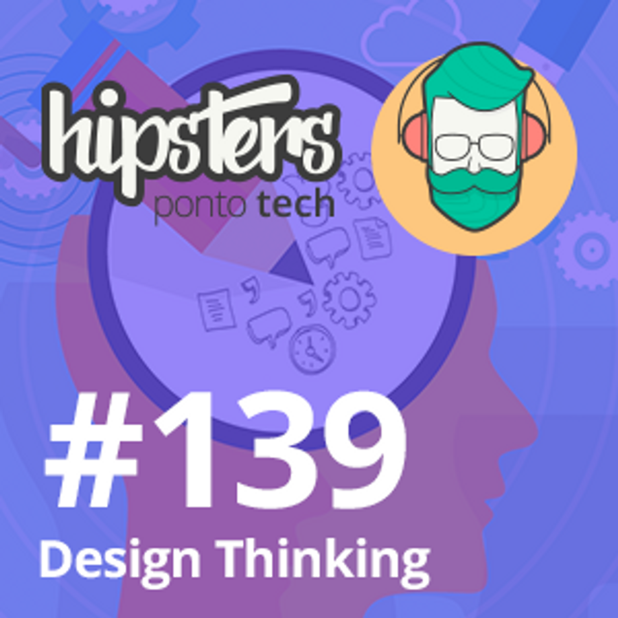 Design Thinking – Hipsters #139