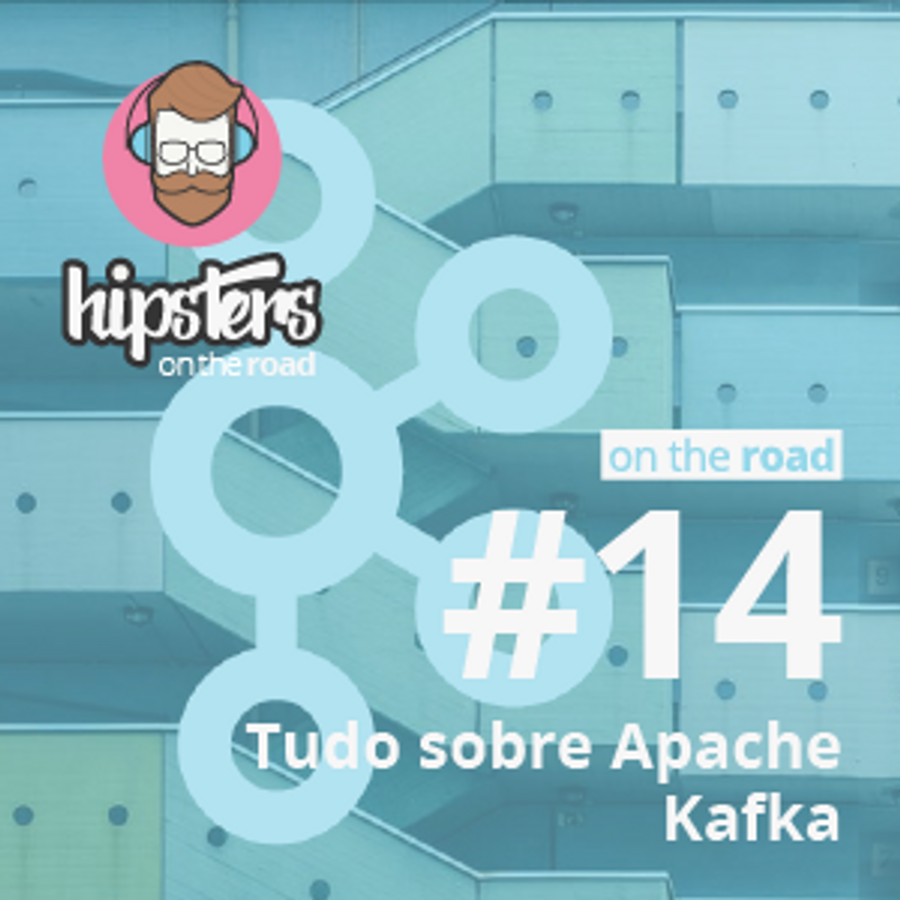 Tudo sobre Kafka – Hipsters On The Road #14