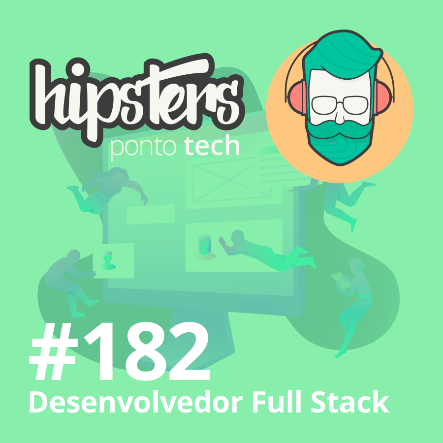 Desenvolvedor Full Stack – Hipsters Ponto Tech #182