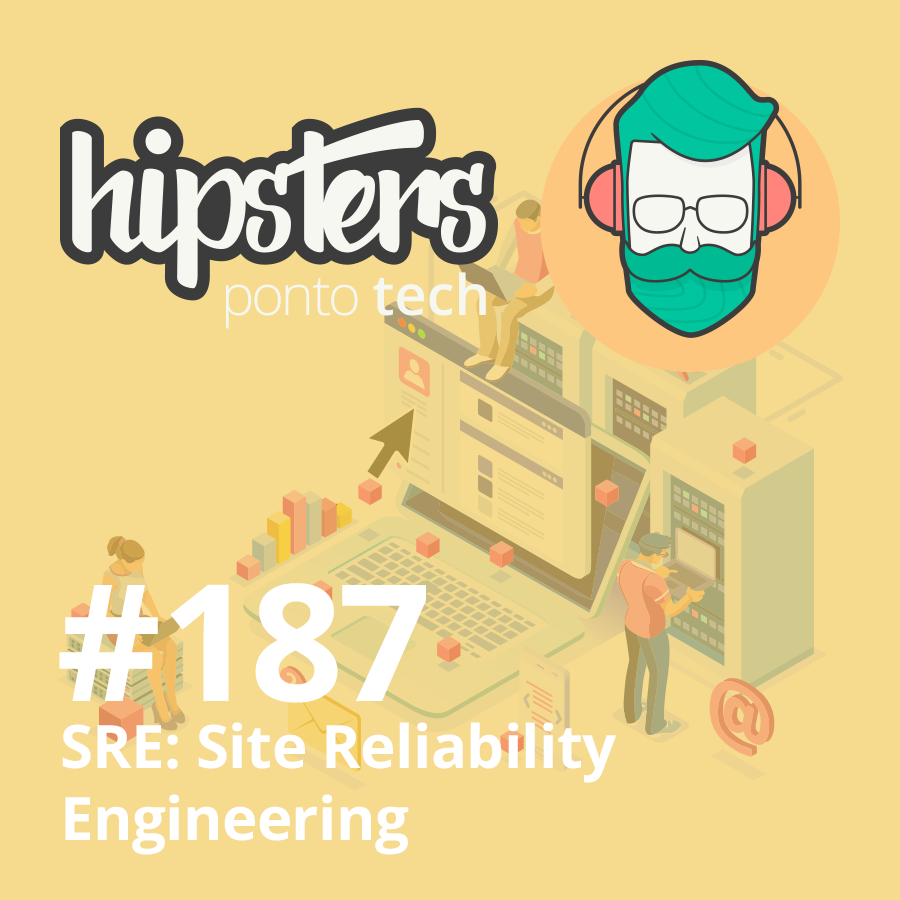 SRE: Site Reliability Engineering – Hipsters #187