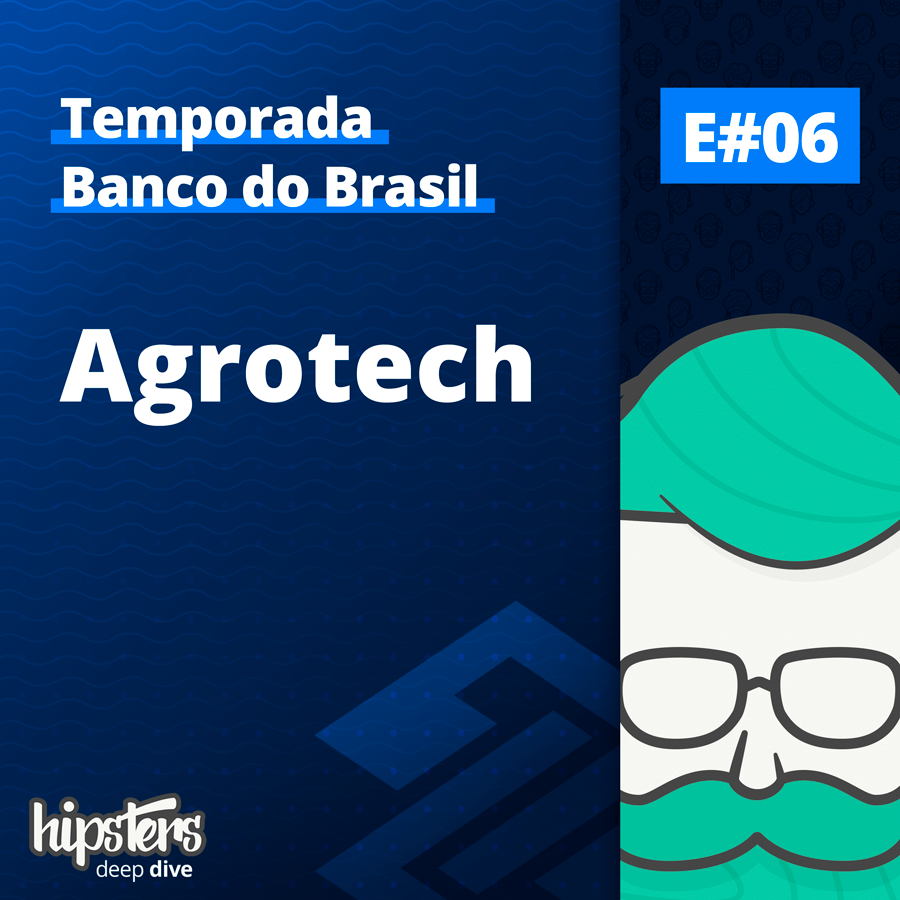 Agrotech – Hipsters Deep Dive #006